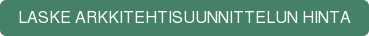 Laske arkkitehtisuunnittelun hinta
